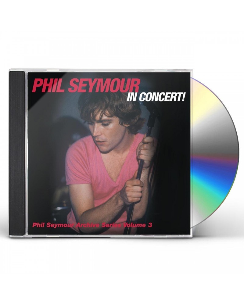 Phil Seymour In Concert Archive Series Volume 3 CD $6.60 CD