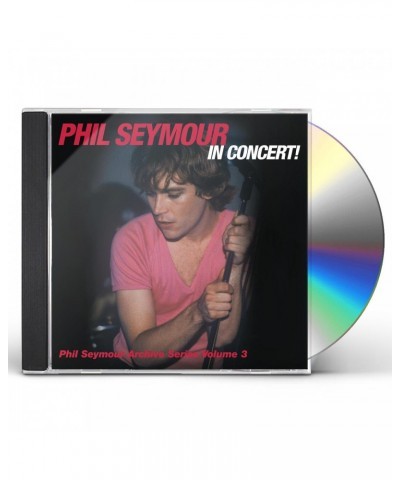 Phil Seymour In Concert Archive Series Volume 3 CD $6.60 CD