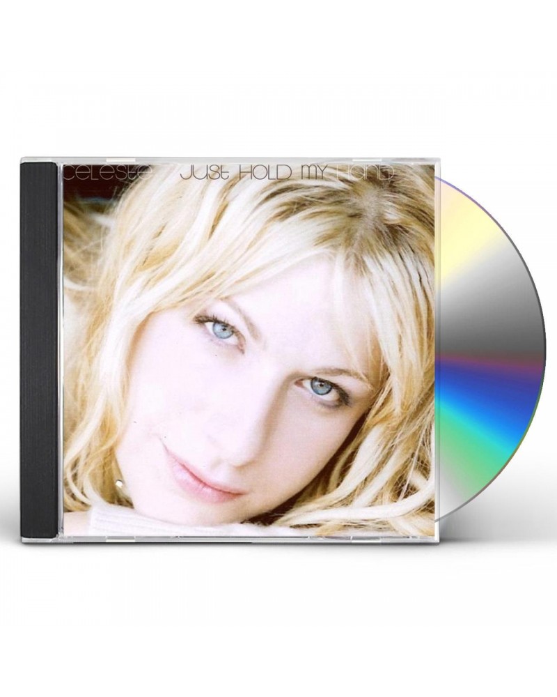 Celeste JUST HOLD MY HAND CD $15.29 CD