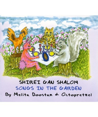 Melita Doostan & Octopretzel SHIREI GAN SHALOM-SONGS IN THE GARDEN CD $12.90 CD