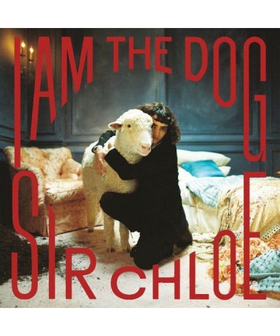 Sir Chloe I Am The Dog Vinyl Record $11.90 Vinyl