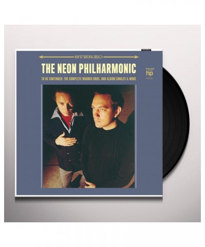 The Neon Philharmonic TO BE CONTINUED: THE COMPLETE WARNER BROS. NON ALBUM SINGLES & MORE Vinyl Record $4.19 Vinyl