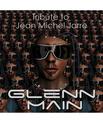 Glenn Main TRIBUTE TO JEAN MICHEL JARRE CD $14.34 CD