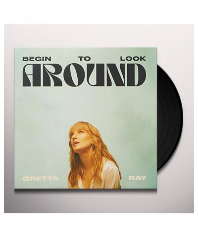 Gretta Ray Begin To Look Around Vinyl Record $12.38 Vinyl